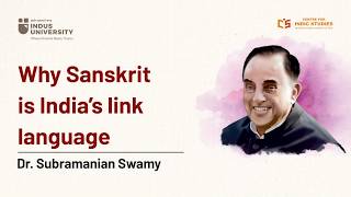 Why Sanskrit is India's link language - Subramanian Swamy - #IndicTalks
