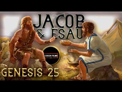 Jacob and Esau | Genesis 25 | Death of Abraham | Ishmael’s Sons | Esau despised his birthright