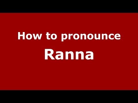 How to pronounce Ranna