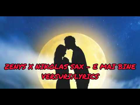 ZENYS X NIKOLAS SAX - E MAI BINE FARA TINE (VERSURI/LYRICS)