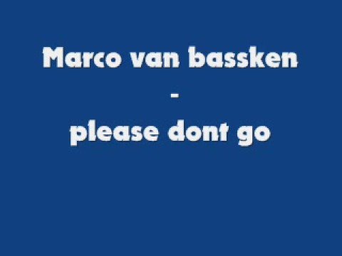 Marco van bassken-please dont go