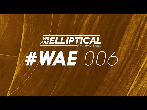 We Are Elliptical 006 with Bryn Liedl ( Hexlogic Guest Mix )