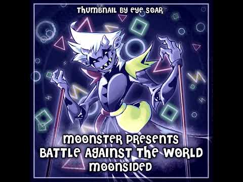 [Deltarune AU][Chapter Rewritten - Junkil] BATTLE AGAINST THE WORLD (Moonsided)