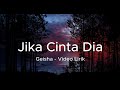 Jika Cinta Dia Geisha Lirik