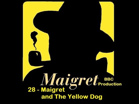 28   Maigret and The Yellow Dog
