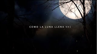 Video Como La Luna Llena Vas (Letra) de Alberto Plaza