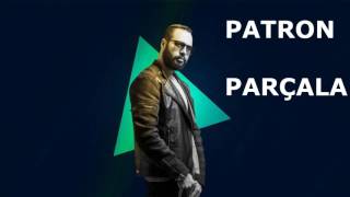 Patron  - Parçala(ft  Allame)