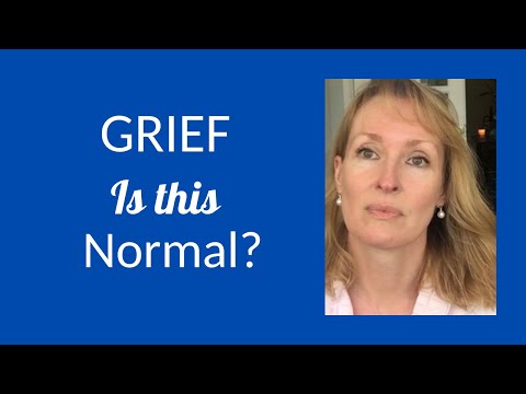 Grief - Is this normal?