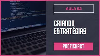 #2 - Como criar um rob de estratgias no ProfitChart | Programao Profichart