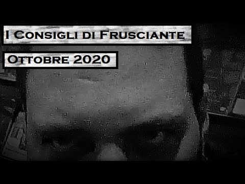 Frusciante's Advice: October 2020