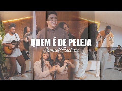 Quem é de Peleja - Samuel Eleotério