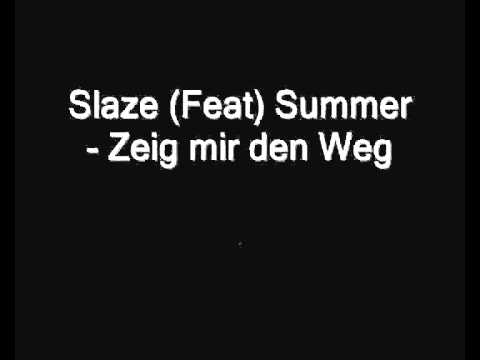 Slaze (Feat) Summer - Zeig mir den Weg