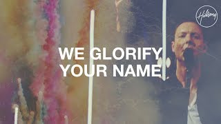 We Glorify Your Name - Hillsong Worship