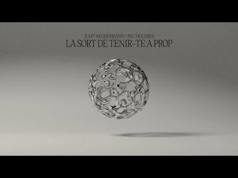 Judit Neddermann, Pau Figueres - la sort de tenir-te a prop