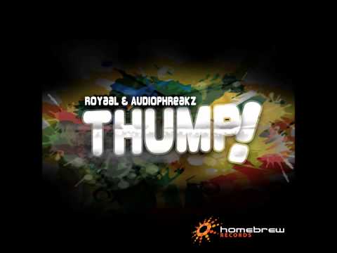 Royaal & Audiophreakz - Thump ! (Radio Edit)