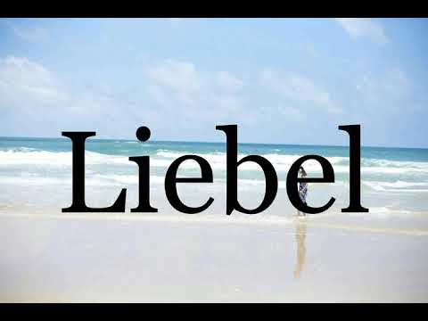 How To Pronounce Liebel🌈🌈🌈🌈🌈🌈Pronunciation Of Liebel