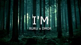 Dmor x Ruru - I'M  [Prod. by TMITM]