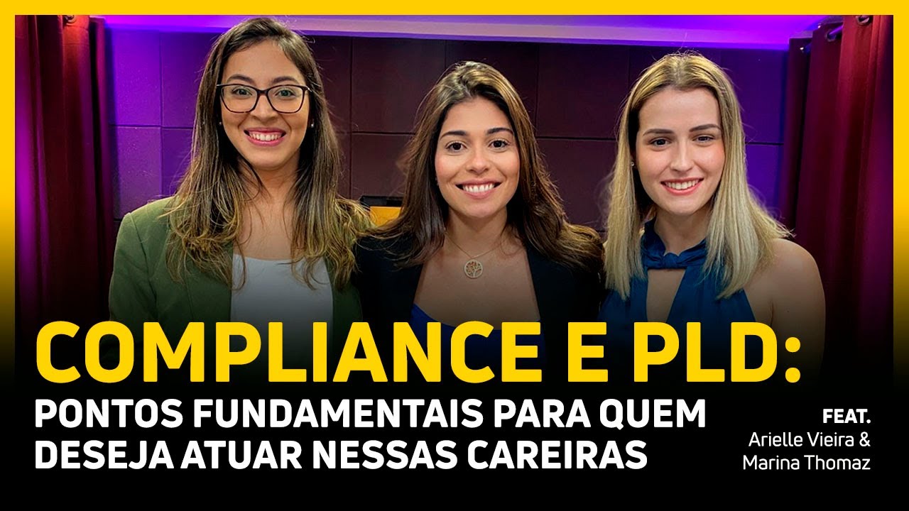COMPLIANCE E PLD: PONTOS FUNDAMENTAIS PARA QUEM DESEJA ATUAR NESSAS CARREIRAS | NATRILHACAST #06