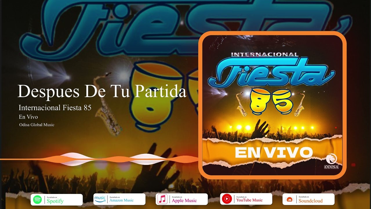 Despues De Tu Partida - Fiesta 85 - Odisa Global Music