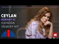 Ceylan - Aşkından Yanayım Mı? (Official 4K Video) - 