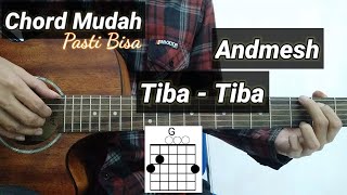 Download lagu Chord Gitar Tiba Tiba - ANDMESH mp3