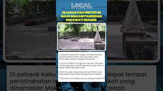 Sejarah dan Misteri di Balik Makam Pangeran Sukowati Sragen