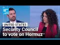 UN Security Council To Vote On Authorizing Force To Protect Hormuz FRANCE 24 English