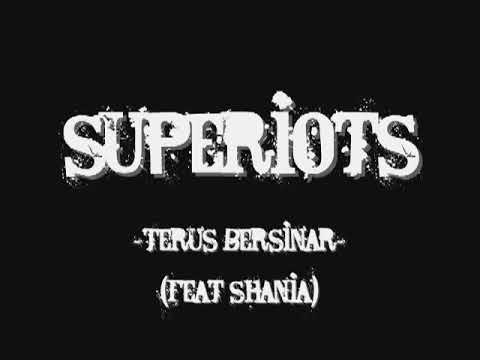 Superiots-Teruslah Bersinar+lirik