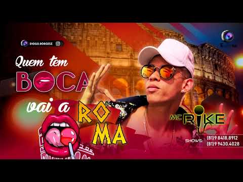 MC RIKE - QUEM TEM BOCA VAI A ROMA