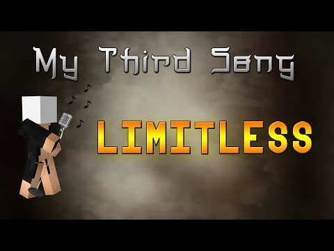 MY 3RD SONG - "Limitless"