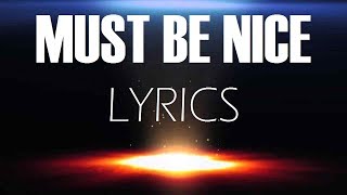 Must Be Nice by Nickelback | Lyrics