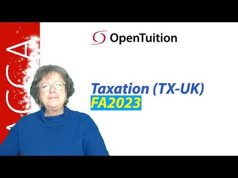 Introduction to the ACCA Taxation FA2023 TX-UK lectures