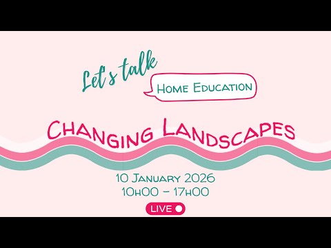 Let's Talk Home Education: Changing Landscapes (live broadcast 10/01/2026)