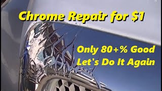 DIY Chrome Repair   NOTE: I did this project again to make it perfect. Check it out