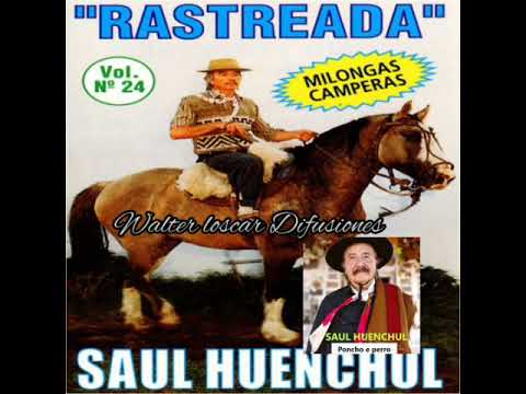 Saúl huenchul volumen 24 Rastreada Milongas camperas y cd poncho e' perro