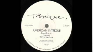 American Intrigue - 90° In The Shade (Brazilia EP)