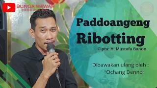 Download lagu Ochang Denno || PADDOANGENG RIBOTTING created by: H. Mustafa Bande || Eternal Bugis Song mp3 Download lagu Ochang Denno || PADDOANGENG RIBOTTING created by: H. Mustafa Bande || Eternal Bugis Song mp3