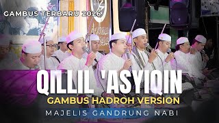 Download lagu QILLIL'ASYIQIN VERSI GAMBUS TERBARU (MERDU)  MAJELIS GANDRUNG NABI mp3
