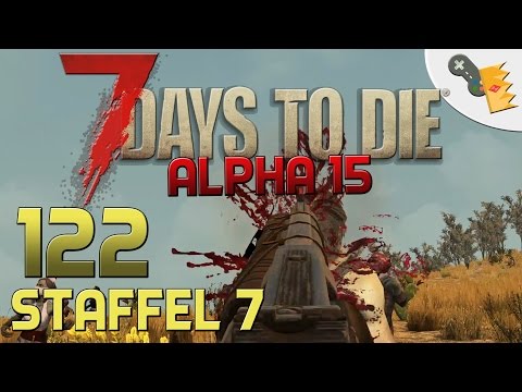 7 Days To Die Alpha 15 Gameplay S07E122 - PLATZENDE KÖPFE [Let´s Play][Deutsch][German]