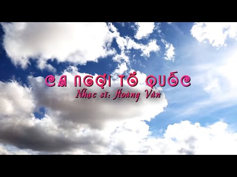 CA NGỢI TỔ QUỐC