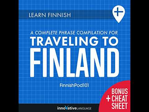 Learn Finnish: A Complete Phrase Compilation for Traveling to Finland Audiobook