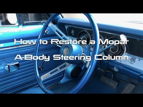 How to Restore a Mopar A-Body Steering Column