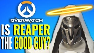 Is Reaper the Good Guy? [Theory] (Overwatch Explained)