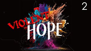 Violent Hope - 2