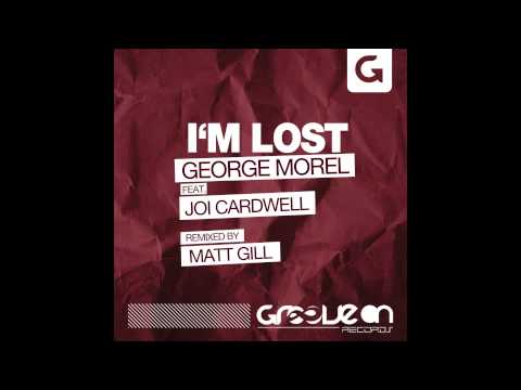 George Morel feat. Joi Cardwell - I'm Lost  (Matt Gill Remix) Groove On Records