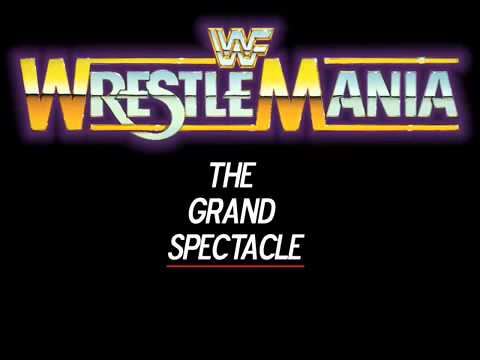 WWF WrestleMania VI, VII and VIII Theme   The Grand Spectacle FULL AND COMPLETE