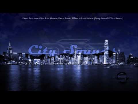 Pavel Svetlove, Dina Eve, Geonis, Deep Sound Effect - Stand Alone (Deep Sound Effect Remix)