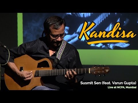 Kandisa - Susmit Sen (feat. Varun Gupta) - Cognito, Live at NCPA, Mumbai