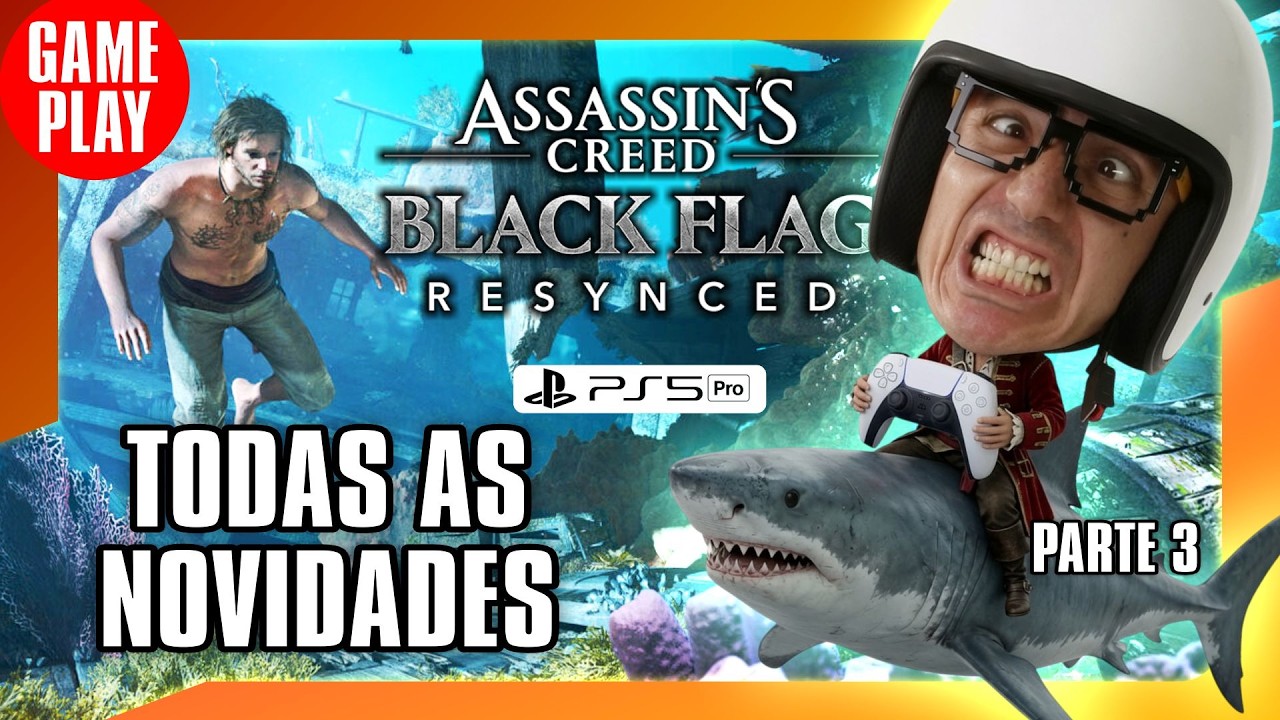 🎮🚨  TODAS AS NOVIDADES - Assassin's Creed Black Flag Resynced  - PARTE 3 #blackflag