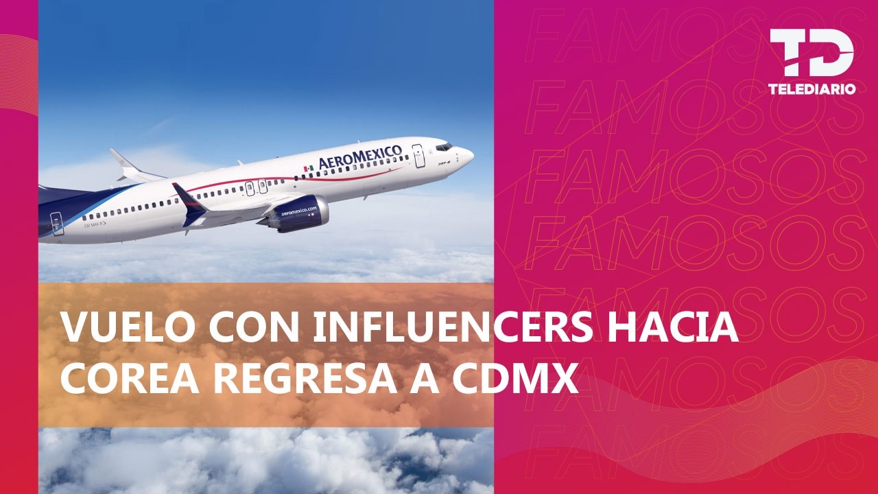 Vuelo con influencers como Wendy Guevara y La Bebeshita regresa a CdMx por imprevisto